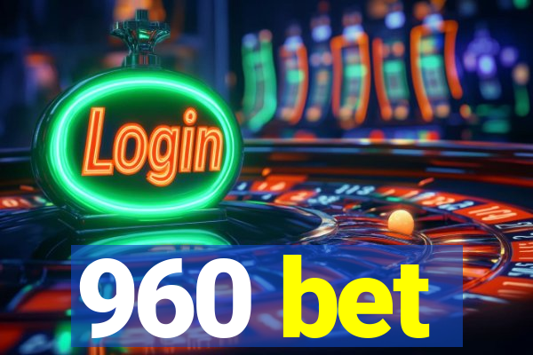 960 bet